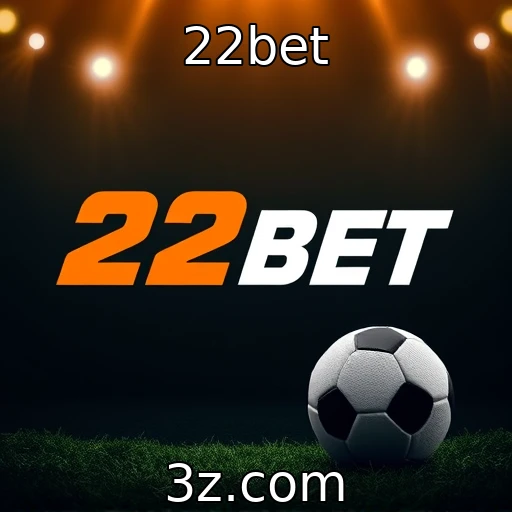 Apostas esportivas em ascensão no mercado global - 22bet